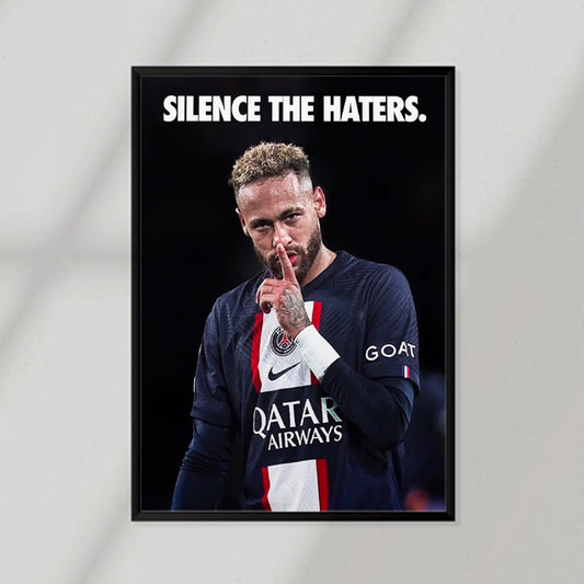 Silence The Haters Neymar Jr. Poster